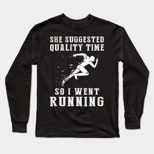 Sprinting into Quality Time - Funny Running Tee! Long Sleeve T-Shirt